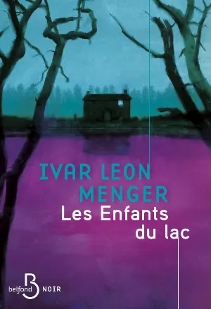Ivar Leon Menger - Les enfants du lac